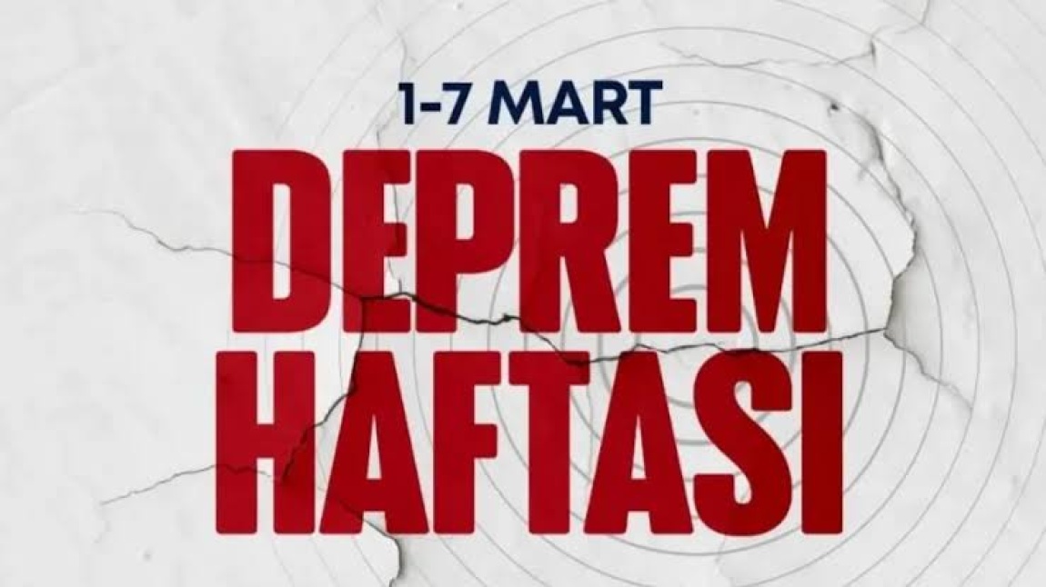 1-7 MART DEPREM HAFTASI